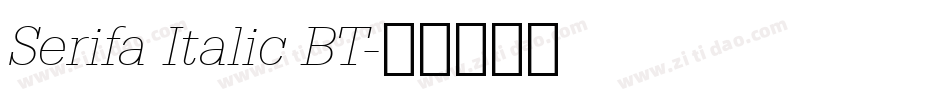 Serifa Italic BT字体转换